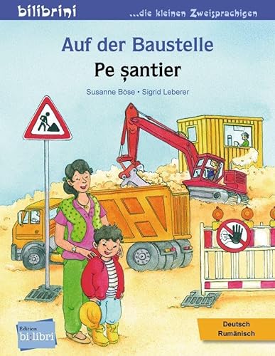 Auf der Baustelle: Kinderbuch Deutsch-Rumänisch von Hueber Verlag